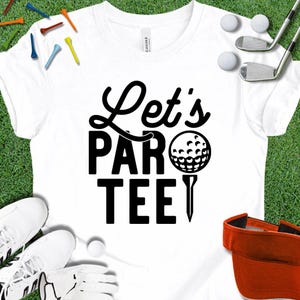 Camiseta de golfe engraçada – Let's Par Tee Camiseta gráfica com letras pretas – Presente para amantes de golfe
