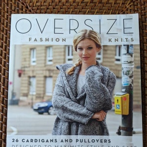 Oversize Fashion Knits Sweater Pattern Book 26 Cardigans and Pullovers Trendy Big Sweaters! German book.