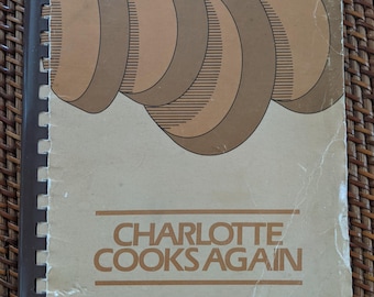 Charlotte Cooks Again Junior League Cookbook North Carolina 1981 Hefty NC 900 Tested Recipes Comb Bound
