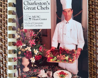 Charleston SC Chefs Recipes Cookbook MUSC Hospital Lowcountry Southern Restaurants South Carolina