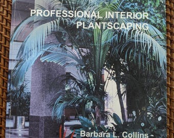 RARE Professional Interior Plantscaping Houseplant Service Restaurants Hotels Interiorscaping Barbara Collins College Textbook