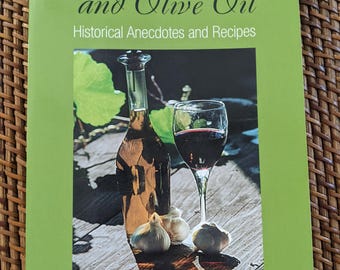 RARE Hard Copy Garlic Wine and Olive Oil Anecdotes and Recipes Thomas Pellechia PB 2000