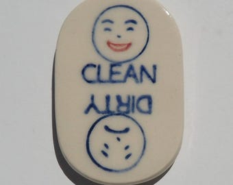 Ceramic Dishwasher Magnet, Clean, Dirty, Smiley Face, Handmade and Hand Painted