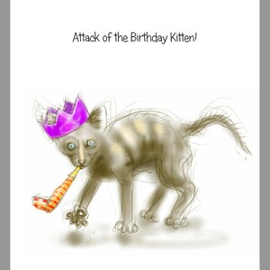 Cat birthday card: "Attack of the Birthday Kitten!" - art card, cat drawing, kitten drawing, party kitten, drawing by Nancy Farmer