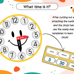 Puede incluir: Una esfera de reloj amarilla con un diseño de cara sonriente y agujas negras. La esfera del reloj tiene los números del 1 al 12 alrededor del borde. Las agujas apuntan a las 3 en punto y 30 minutos. El texto "What time is it?" está en la parte superior de la imagen. El texto "HOUR" y "MINUTE" están en la esfera del reloj. El texto "After cutting out and attaching the numbers and the clock hands, use the ready-made templates to learn the clock!" está en el lado derecho de la imagen. Una esfera de reloj digital con la hora 3:30 está debajo del texto.
