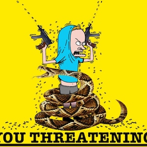 May include: A cartoon image on a yellow background. A character in a blue hoodie and shorts holds two guns, surrounded by a coiled rattlesnake. The text at the bottom reads, "ARE YOU THREATENING ME?"