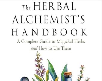 Le manuel de l'alchimiste aux herbes
