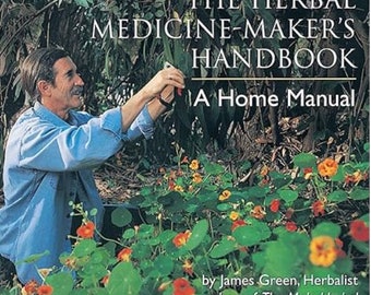 Le manuel du fabricant de plantes médicinales : un manuel pour la maison