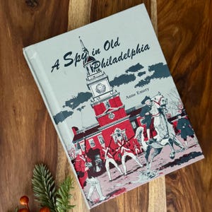 VERY RARE Hardcover A Spy In Old Philadelphia by Anne Emery, Merit Book Edition 1968