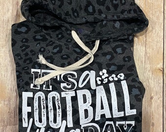 It’s a football kind of day leopard hoodie ready to ship