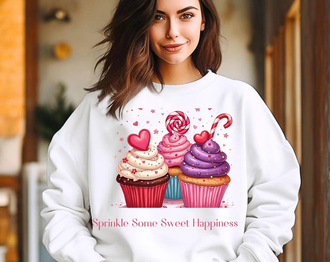 Sprinkle Some Sweet Happiness Cupcake Sweatshirt