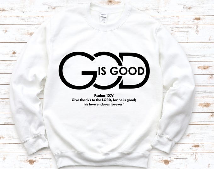 God is Good Unisex Christian Sweatshirt