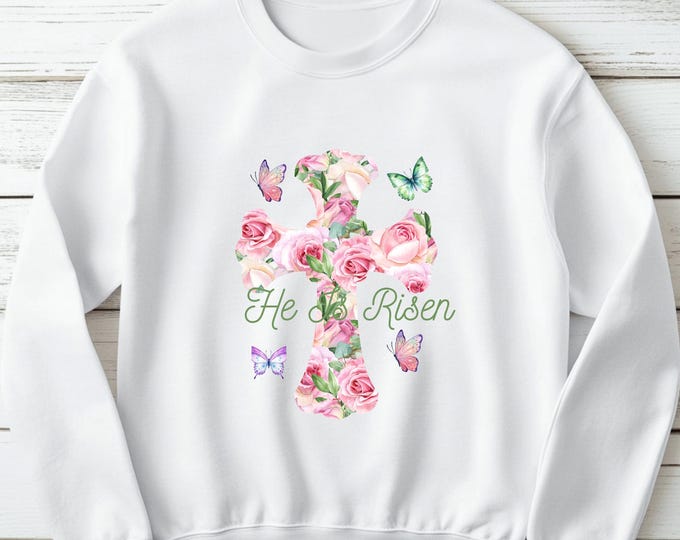 He Is Risen Sweatshirt