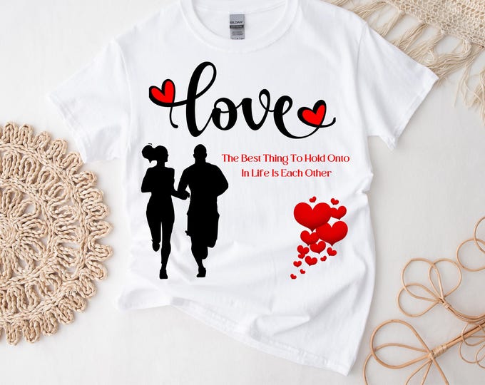 The Best Thing In Life T-Shirt