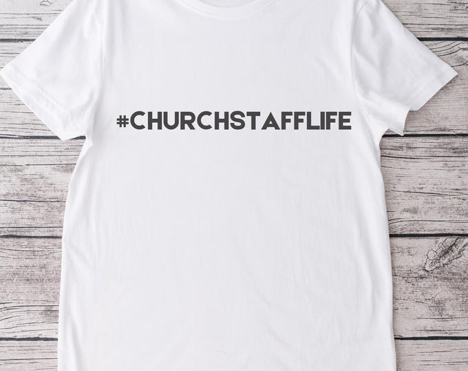 Church Staff Life T-Shirt