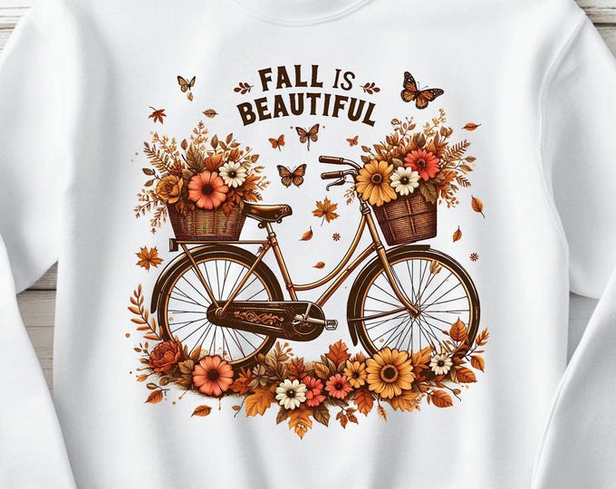 Fall Is Beautiful Sweatshirt
