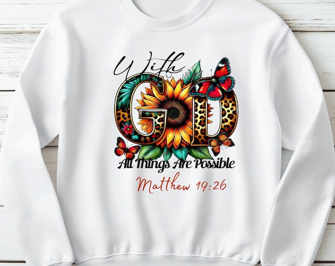 With God All Things Are Possible Butterfly Sweatshirt