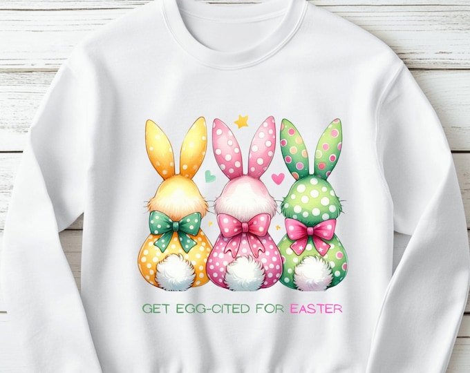 Get EGG-Cited About Easter Sweatshirt