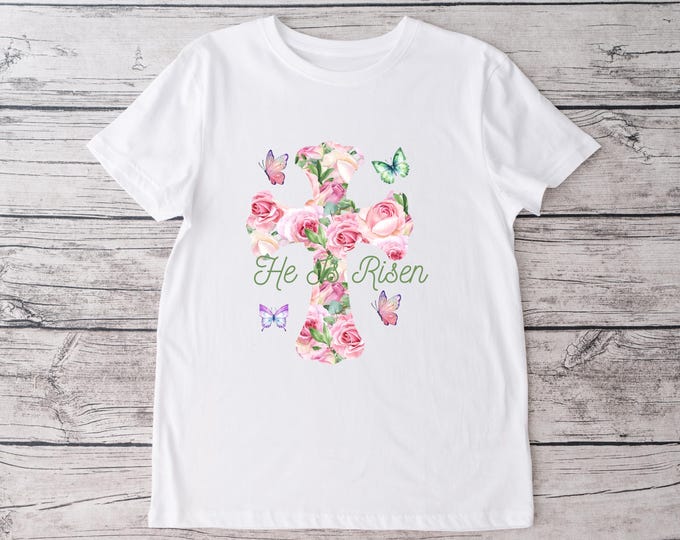 He Is Risen T Shirt