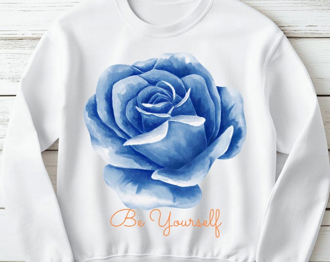 Be Yourself Blue Rose Sweatshirt
