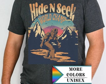 Hide and Seek World Champ Shirt,Big foot Yeti Sasquatch Forest Mountain Shirt,Best Friend Gift, funny camping hiker Shirt, nature lover gift