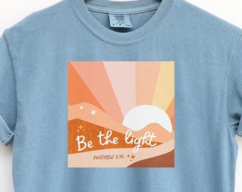 Be The Light Comfort Colors® Shirt - Mathew 5 14 Sunburst Vintage Bible Verse Christian Celestial Boho Tshirt, Inspirational Gift