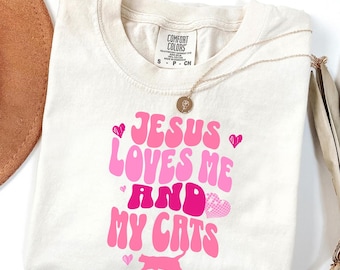 Jesus Loves Me and My Cats Comfort Colors T-Shirt - Christian Cat Lover Gift