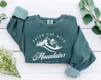 Glaube kann Berge versetzen Bibel-Vers-Sweatshirt - Komfortfarben Sweatshirt, christlicher Vintage Glaube Bibel-Vers-Shirt, Jesus Geschenk für sie