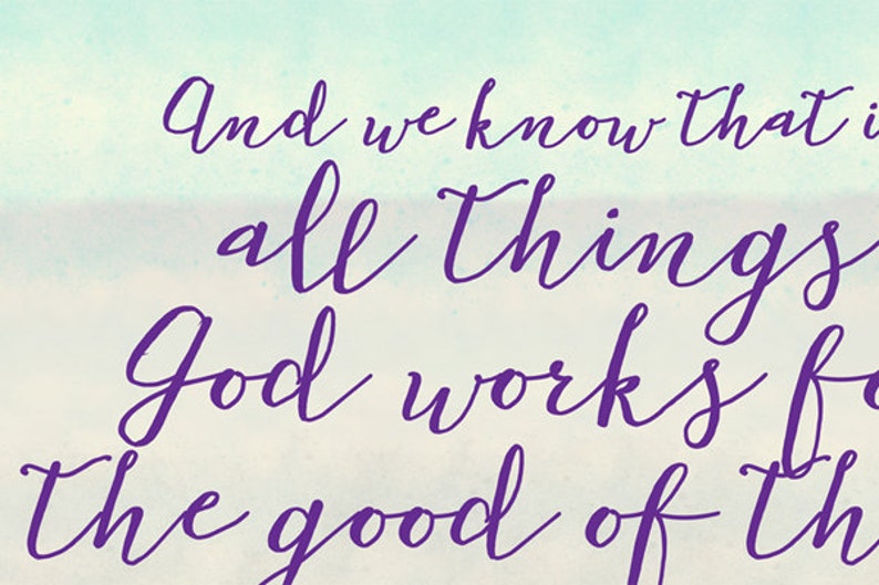 Christian PRINTABLE ART Romans 8:28 Printable Bible Verse - Etsy