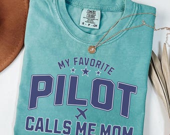 My Favorite Pilot Calls Me Mom Comfort Colors® T-Shirt - Christian Tee for Pilot Moms