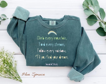 Sound of Music Shirt: Climb Every Mountain Retro Comfort Colors® Sweatshirt
