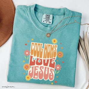 Cool Moms Love Jesus Comfort Colors Shirt - Christian Mom Tee | Praying Mama Faith Based T Shirt | Cute Church Outfit for Women Seafoam
