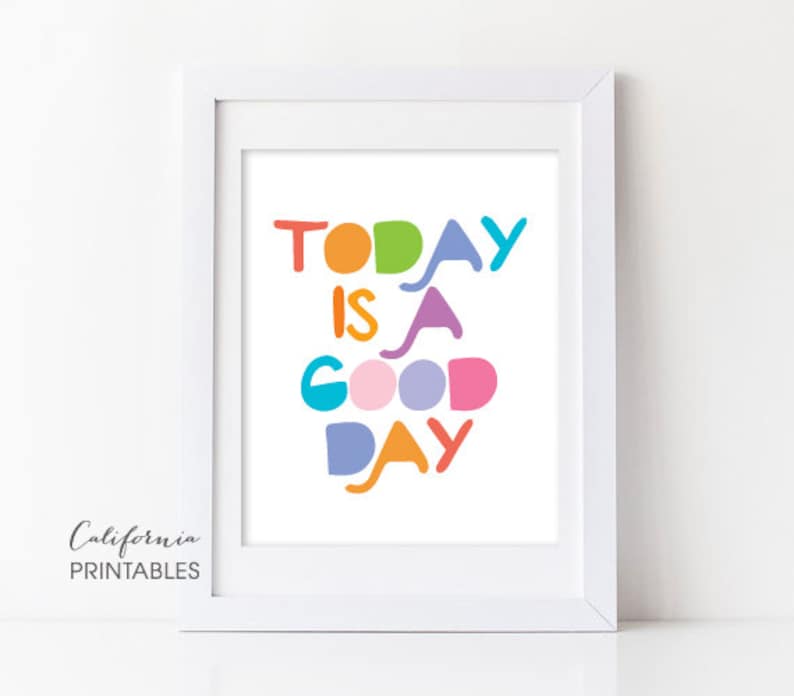 Today is a Good Day PRINTABLE ART Nursery Wall Art Home Etsy