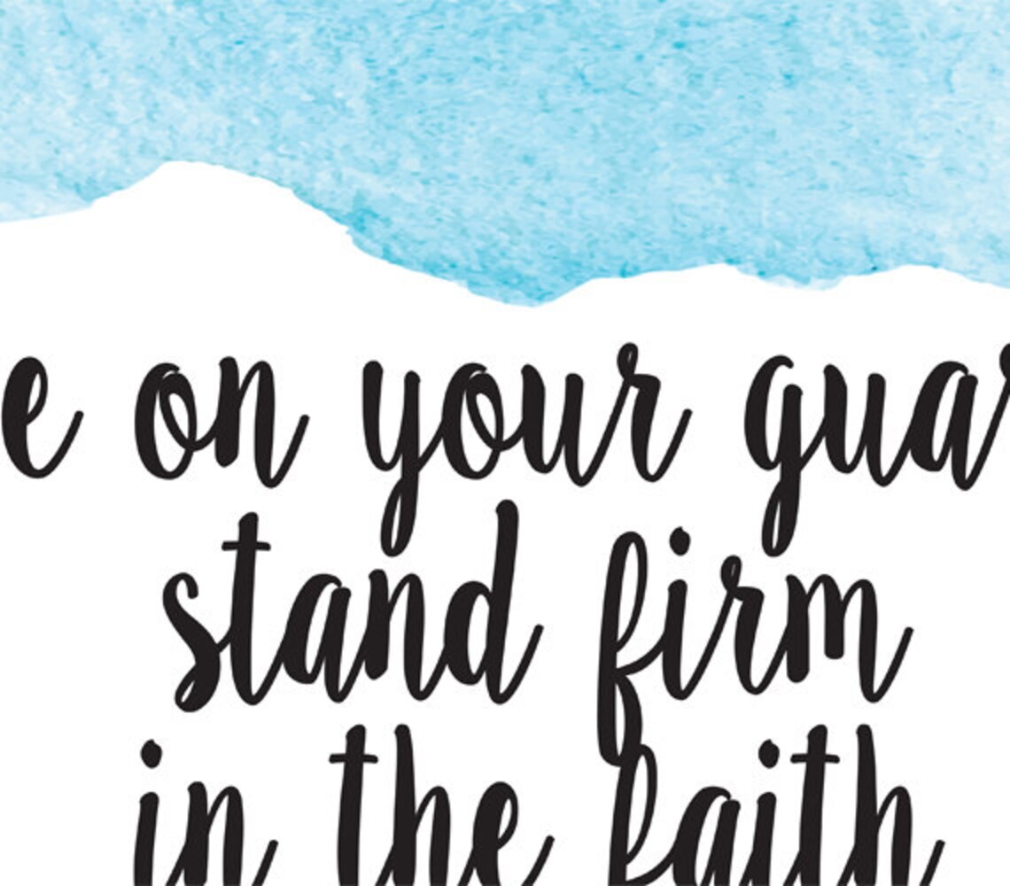 Christian PRINTABLE ART Stand Firm in the Faith Bible Verse Etsy