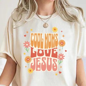 Cool Moms Love Jesus Comfort Colors Shirt - Christian Mom Tee | Praying Mama Faith Based T Shirt | Cute Church Outfit for Women Ivory