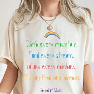 T-shirt Sound of Music - Climb Every Mountain, T-shirt santé mentale, T-shirt rétro, cadeau fête des mères, T-shirt d&#39;anniversaire pour elle, Fan de Sound of Music