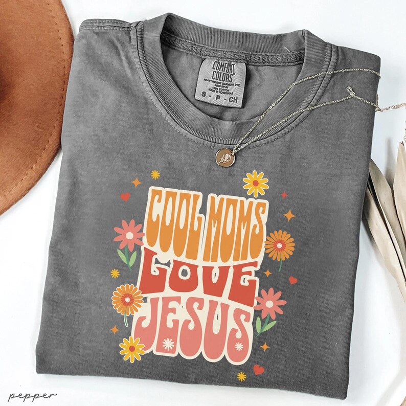 Cool Moms Love Jesus Comfort Colors Shirt - Christian Mom Tee | Praying Mama Faith Based T Shirt | Cute Church Outfit for Women Pepper