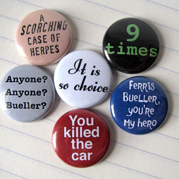 Ferris Bueller's Day Off - Quotes - References - buttons or magnets (set of 6) - 1" round - fan gift - affordable gift - set