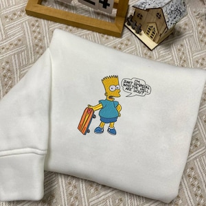 Bart Simpson Who The Hell Are You Embroidered Sweatshirt, Silly Hoodie, Sweatshirt, Friends Besties Gift, Adult/Youth Embroidered Gifts