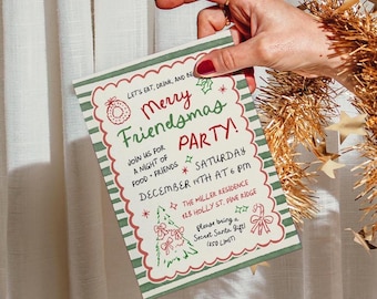 May include: A rectangular invitation with a green and red border, featuring the text "Merry Friendsmas PARTY!" in a festive font. The invitation includes details for a holiday party, including the date, time, and location.