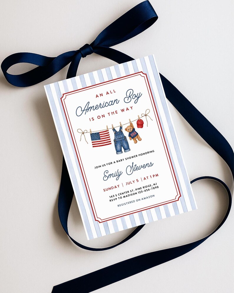 May include: Baby shower invitation with a patriotic theme. The invitation features a red and white striped border, blue and white striped background, and the text "An American Boy is on the Way." Includes an American flag, overalls, and a teddy bear.