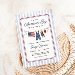 May include: Baby shower invitation with a patriotic theme. The invitation features a blue and white striped background with a red border. The text reads "An All American Boy is on the Way." Graphics include an American flag, overalls, a teddy bear, and a red cap.