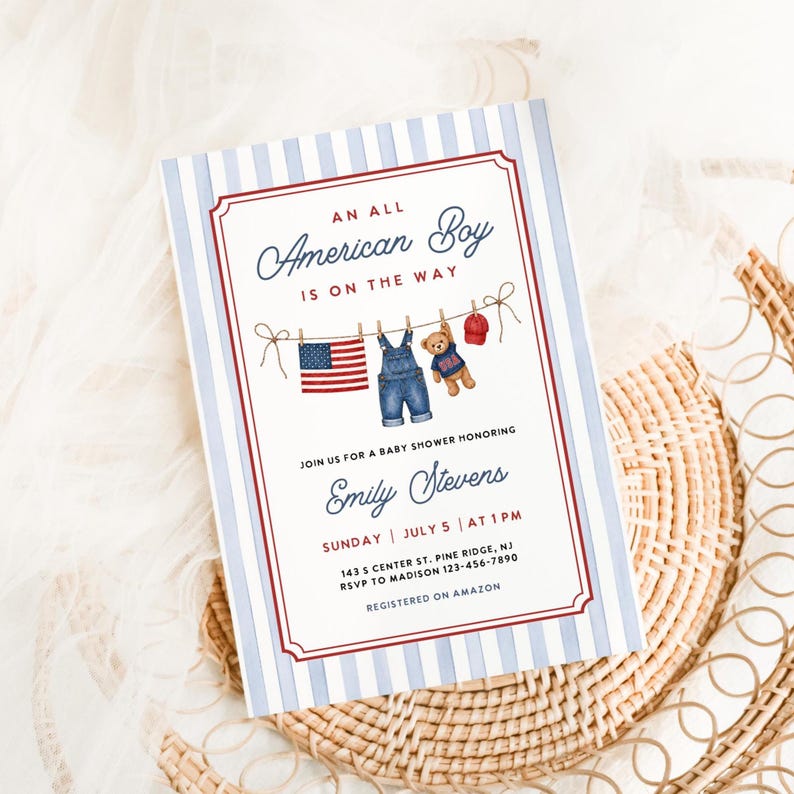 May include: Baby shower invitation with a patriotic theme. The invitation features a blue and white striped background with a red border. The text reads "An All American Boy is on the Way." Graphics include an American flag, overalls, a teddy bear, and a red cap.