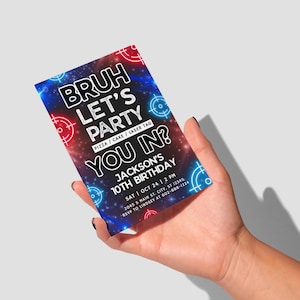 May include: A blue and red birthday party invitation with a neon glow effect. The invitation reads "Bruh Let's Party Pizza/Cake/Laser Tag You In? Jackson's 10th Birthday Sat | Oct 24 | 2 PM 2045 S Main St. City, ST 12345 RSVP to Lindsey at 602-888-1224".