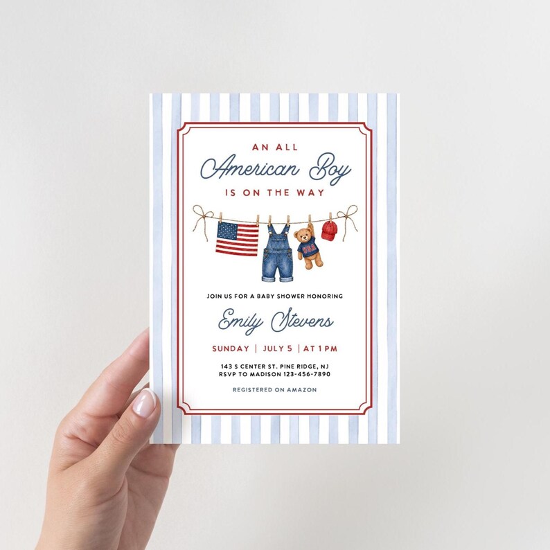 May include: Baby shower invitation with a red and blue striped background. The invitation features the text "An All American Boy is on the Way." A clothesline displays a small American flag, overalls, a teddy bear, and a baseball cap.
