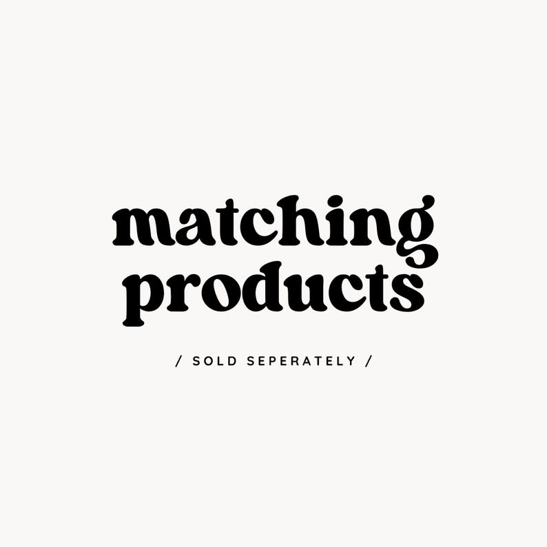 May include: A graphic design on a white background featuring the black text matching products in a bold, rounded serif font, with the smaller black text / SOLD SEPERATELY / centered directly underneath in a simple, clean sans-serif typeface.