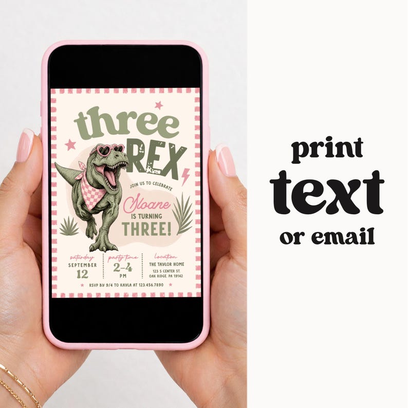 May include: A digital invitation displayed on a smartphone screen featuring a green T-Rex wearing heart-shaped sunglasses and a pink checkered bandana. The text reads: three REX, Sloane IS TURNING THREE, and event details. The words print text or email appear.