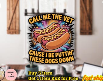 Vintage Washed Hotdog Meme Sticker, Funny Food Pun Decal, Call Me The Vet Cause I Be Funny Hard Hot Dog Meme Bootleg