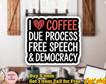 Pegatina/imán para coche, pegatina política, libertad de expresión y democracia, debido proceso, café
