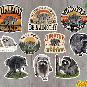 May include: A collection of ten stickers featuring various illustrations of raccoons. Some designs include text such as JIMOTHY, FERAL LEGEND, IN A WORLD FULL OF TRASH PANDAS BE A JIMOTHY, and SEATTLE WILDLIFE. The raccoons are depicted in different poses.